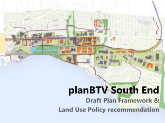 planBTV South End  Draft Plan Framework &amp;  Land Use Policy recommendation  Purpose &amp; Goals