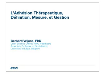 LAdhsion Thrapeutique, Dfinition, Mesure, et Gestion Bernard Vrijens, PhD  Chief