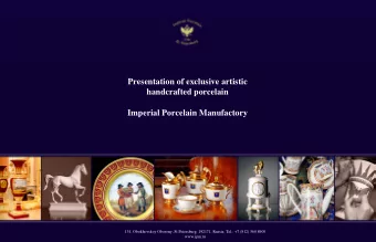 Presentation of exclusive artistic  handcrafted porcelain  Imperial Porcelain Manufactory  151,
