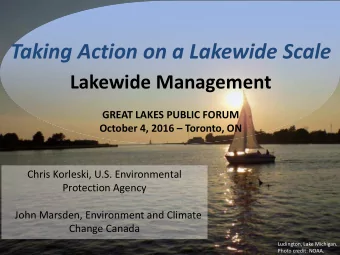 Taking Action on a Lakewide Scale  Lakewide Management  GREAT LAKES PUBLIC FORUM October 4, 2016
