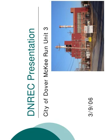 DNREC Presentation  3/ 9/ 06  Items to Discuss  About Dover  Correct a Couple Issues  Look