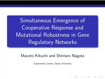 Simultaneous Emergence of  Cooperative Response and  Mutational Robustness in Gene  Regulatory