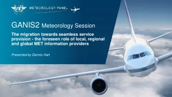 GANIS2 Meteorology Session  The migration towards seamless service  provision - the foreseen role