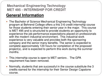 General Information  The Bachelor of Science Mechanical Engineering Technology  program at