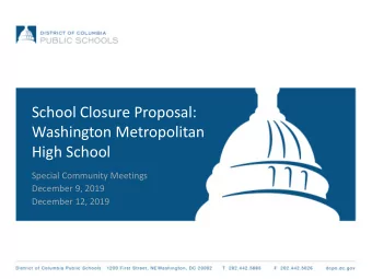 School Closure Proposal:  Washington Metropolitan  High School  Special Community Meetings