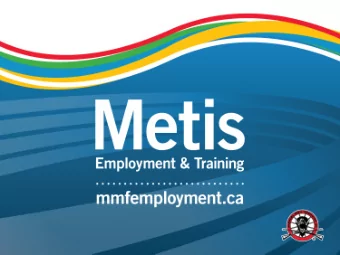MET is a department of the Metis Government  Responsible for the delivery of the ISET  National