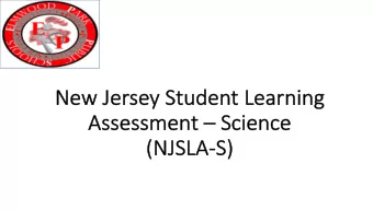 Ne  New Jersey St  Student Learning  As  Assessment  Sci  cience  ce  (NJSLA  LA-S)  S)