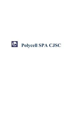 Polycell SPA CJSC Polycell SPA CJSC Legal and postal address: 3 Lineynaya st., Vladimir, 600020