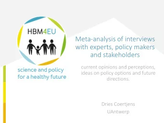 and stakeholders  current opinions and perceptions,  ideas on policy options and future