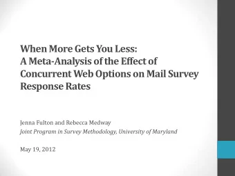 Jenna Fulton and Rebecca Medway  Joint Program in Survey Methodology, University of Maryland  May