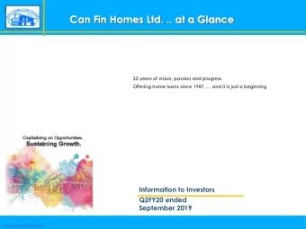 Can Fin Homes Ltd. .. at a Glance  32 years of vision, passion and progress Offering home loans