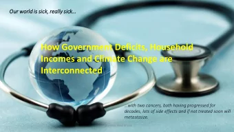 How Government Deficits, Household  Incomes and Climate Change are  Interconnected  with two