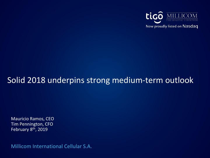 solid 2018 underpins strong medium term outlook