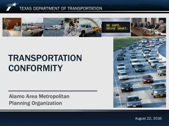 TRANSPORTATION  CONFORMITY  Alamo Area Metropolitan  Planning Organization  August 22, 2016  August