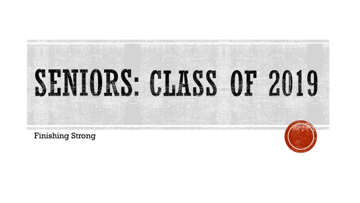 finishing strong class of 2019 2020 2021 a f mrs smith