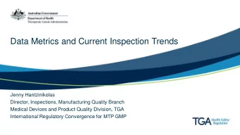 Data Metrics and Current Inspection Trends  Jenny Hantzinikolas  Director, Inspections,