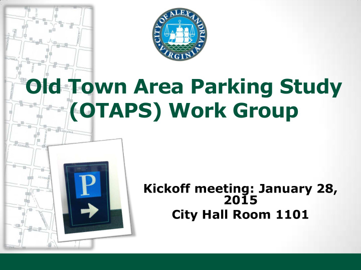 old town area parking study otaps work group