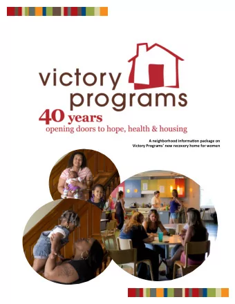 A neighborhood informatjon package on Victory Programs new recovery home for women VICTORY