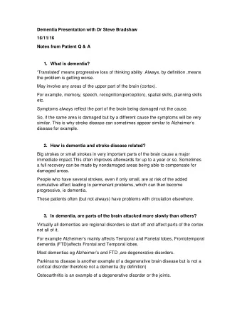 Dementia Presentation with Dr Steve Bradshaw  16/11/16  Notes from Patient Q &amp; A  1. What is