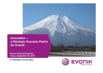 Innovation   a Strategic Success Factor  for Evonik  Forum Chemical Industry  Tokyo, September