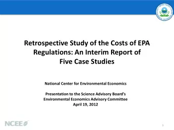 Retrospective Study of the Costs of EPA  Regulations: An Interim Report of Five Case Studies