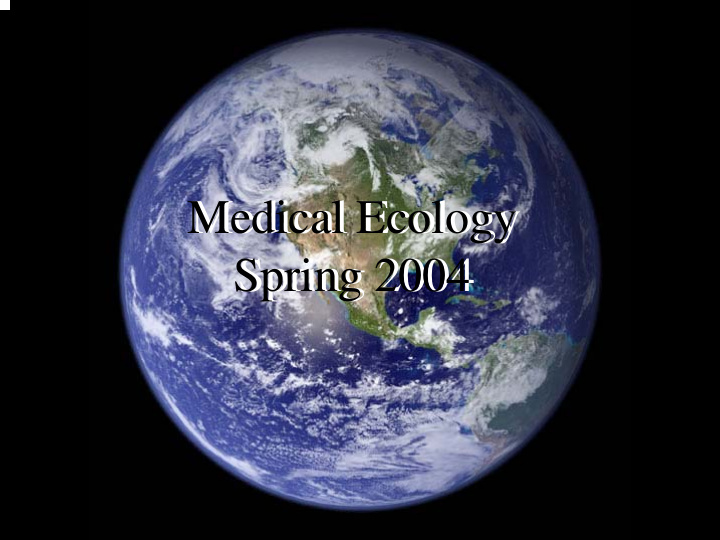 medical ecology medical ecology spring 2004 spring 2004