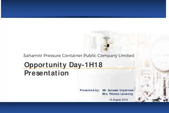 Opportunity Day-1H18  Presentation  Presented by:   Mr. Surasak Urpsirisuk  Mrs. Patama Laowong  14