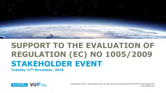 REGULATION (EC) NO 1005/2009  STAKEHOLDER EVENT Tuesday 27 th November, 2018  STAKEHOLDER EVENT -