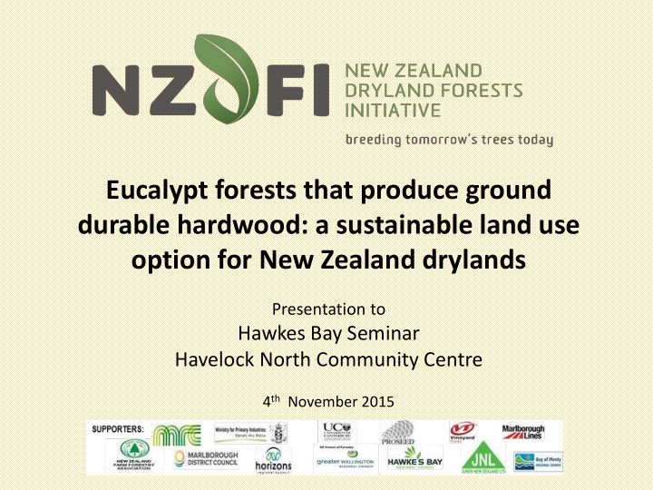 eucalypt forests that produce ground durable hardwood a