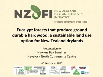 Eucalypt forests that produce ground  durable hardwood: a sustainable land use  option for New