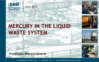 Purpose  We do the right thing.  Mercury has long been a consideration in the Liquid Waste
