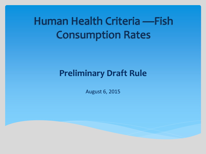 welcome and introductions updated fish consumption rates