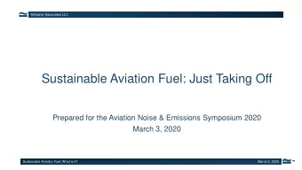 Sustainable Aviation Fuel: Just Taking Off  Prepared for the Aviation Noise &amp; Emissions