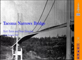 Tacoma Narrows Bridge  Matt Bates and Sean Donohoe  Spring Semester 2003