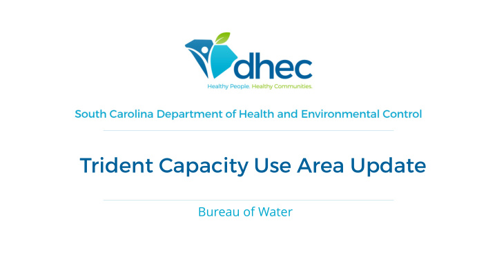 trident capacity use area update