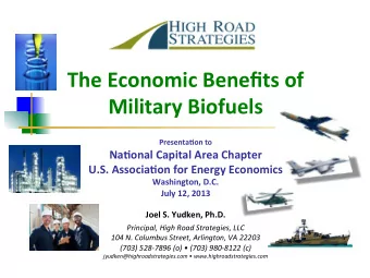 The  Economic  Benefits  of    Military  Biofuels    Presenta7on  to