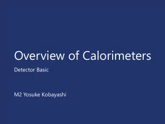 Overview of Calorimeters  Detector Basic  M2 Yosuke Kobayashi  Contents  Electromagnetic