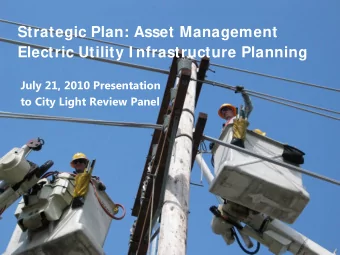 Strategic Plan: Asset Management  Electric Utility I nfrastructure Planning  July 21, 2010