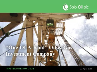 One-Of-A-Kind Oil &amp; Gas  Investment Company  MASTER INVESTOR 2016  23 April 2016