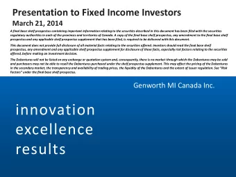 excellence  results MIC Fixed Income Presentation  March 21, 2014 Genworth MI Canada Inc.  1