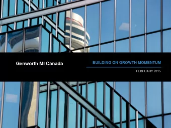 Genworth MI Canada  FEBRUARY 2015 MIC Fixed Income Presentation  March 24, 2014  1  1 Genworth