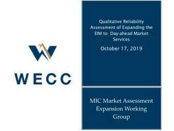 MIC Market Assessment  Expansion Working  Group  Overview of Presentation    Project Update