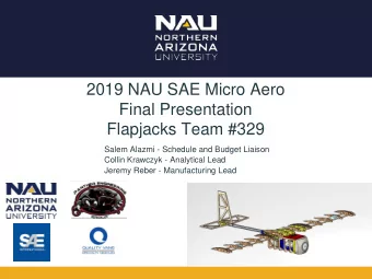 2019 NAU SAE Micro Aero  Final Presentation  Flapjacks Team #329  Salem Alazmi - Schedule and