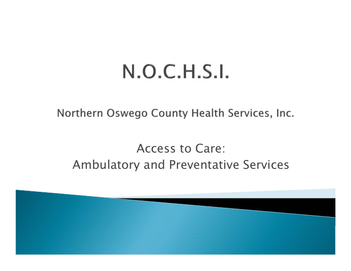 access to care ambulatory and preventative services walk
