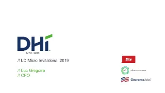 // LD Micro Invitational 2019  // Luc Gregoire  // CFO  Forward Looking Statements  This