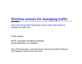 Wireless sensors for managing traffic  If you dont know whats happening on your roads,