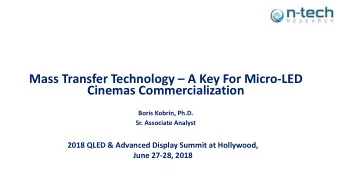 Mass Transfer Technology  A Key For Micro-LED  Cinemas Commercialization  Boris Kobrin, Ph.D.