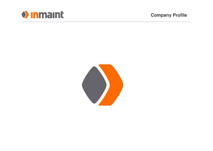 company profile company profile inmaint