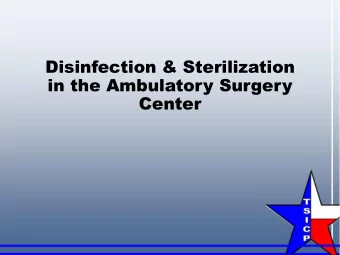 Disinfection &amp; Sterilization  in the Ambulatory Surgery  Center  9500+ Patients Potential