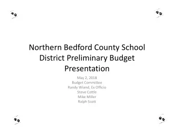 Northern Bedford County School  District Preliminary Budget  Presentation  May 2, 2018  Budget